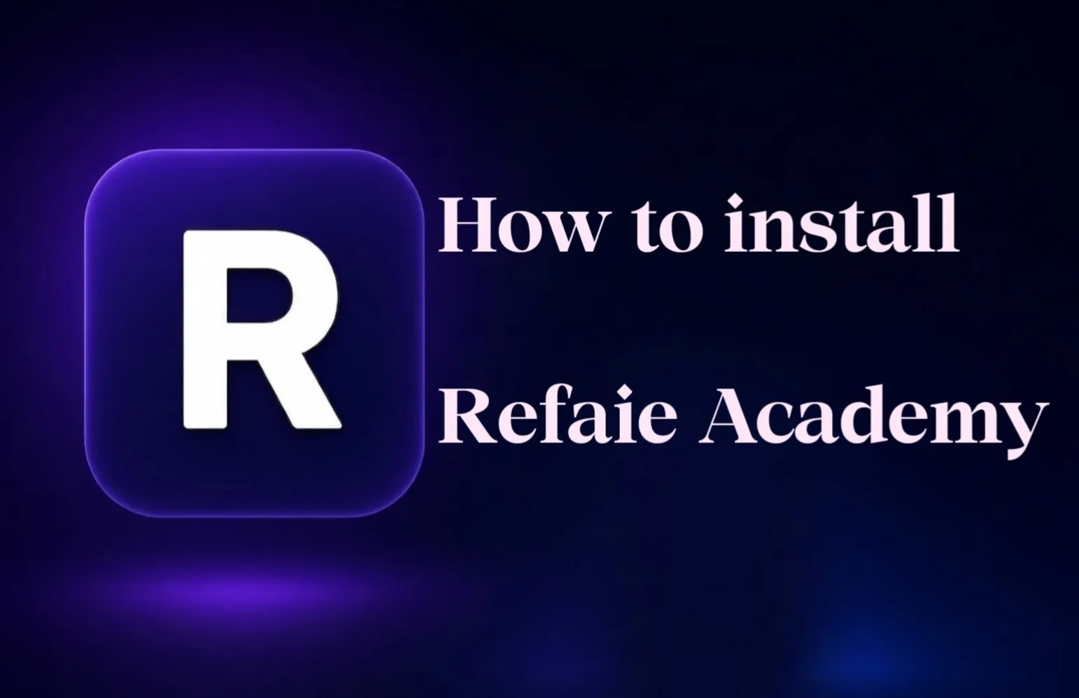 How to Install the Refaie Academy App